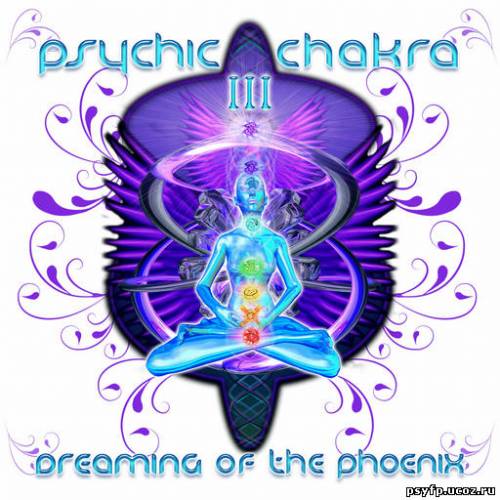 VA - Psychic Chakra 3-Dreaming Of The Phoenix