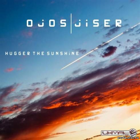 Ojos and Jiser - Hugger The Sunshine EP {2010}