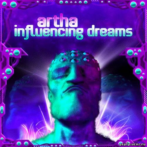 Artha - Influencing Dreams PROPER (2010)