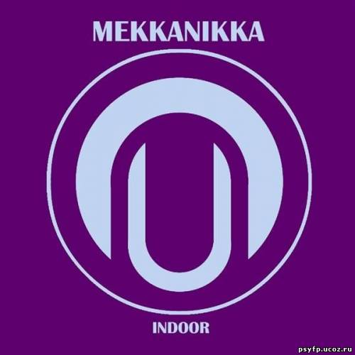 Mekkanikka - Indoor EP (2010)